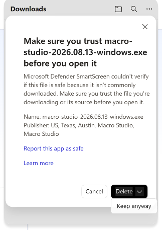 The confirmation box, headed "Make sure you trust macro-studio-2026.08.13-windows.exe before you open it". The Publisher line reads "US, Texas, Austin, Macro Studio, Macro Studio". The arrow beside the Delete button is open, showing a Keep anyway option.