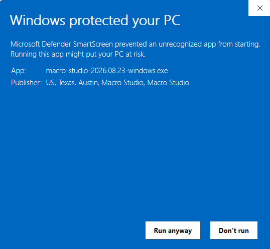 The same box after clicking More info. It now lists App: macro-studio-2026.08.23-windows.exe and Publisher: US, Texas, Austin, Macro Studio, Macro Studio, with Run anyway and Don't run buttons.